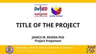 Patricia M. Araneta, Ph.D. Project Proponent .